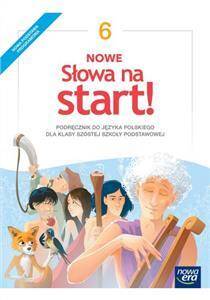 NOWE Słowa na start! 6.  Podręcznik do języka polskiego dla klasy szóstej szkoły podstawowej (Zdjęcie 1)