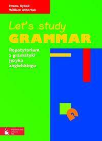 Let's Study Grammar. Repetytorium z gramatyki języka angielskiego