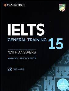 Cambridge IELTS 15 General Training Student's Book with key