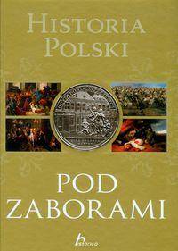Historica. Historia Polski. Pod zaborami.