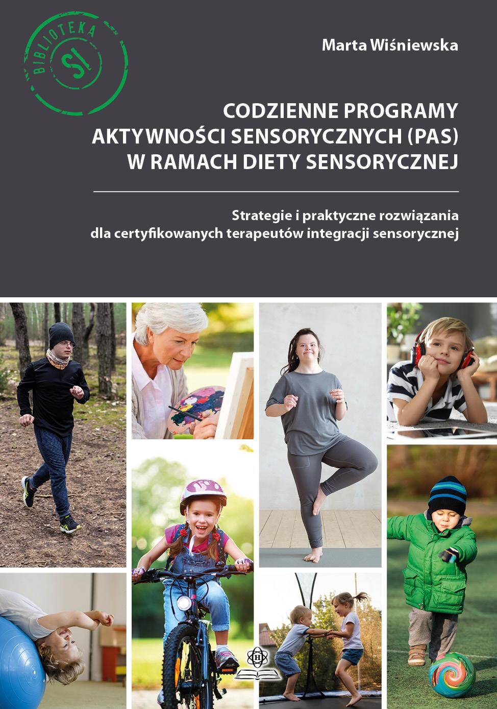 Codzienne programy aktywności sensorycznych (PAS) w ramach diety sensorycznej
