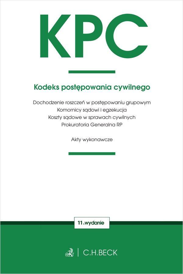 KPC. Kodeks postępowania cywilnego oraz ustawy towarzyszące wyd. 11