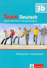 Team Deutsch, j.niemiecki, podręcznik z ćwiczeniami + płyta CD-ROM, część 3b