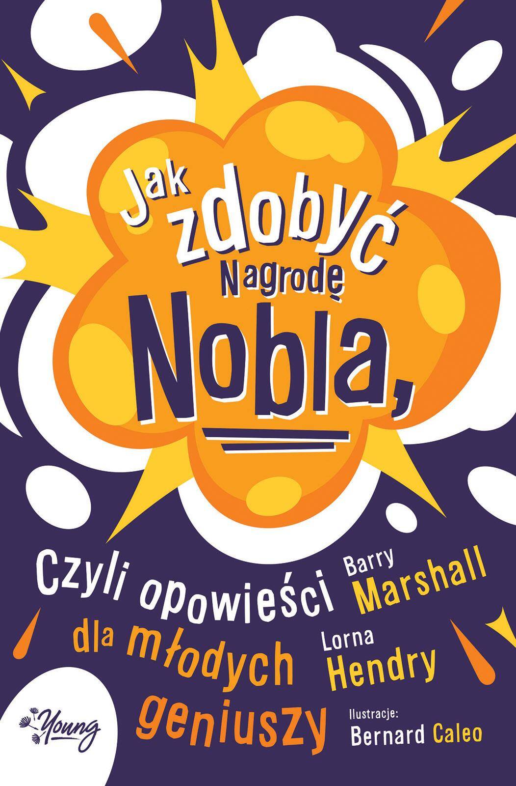 Jak zdobyć Nagrodę Nobla, czyli opowieści dla młodych geniuszy