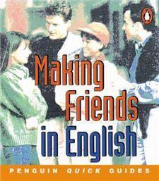 Making Friends in English Penguin Quick Guides