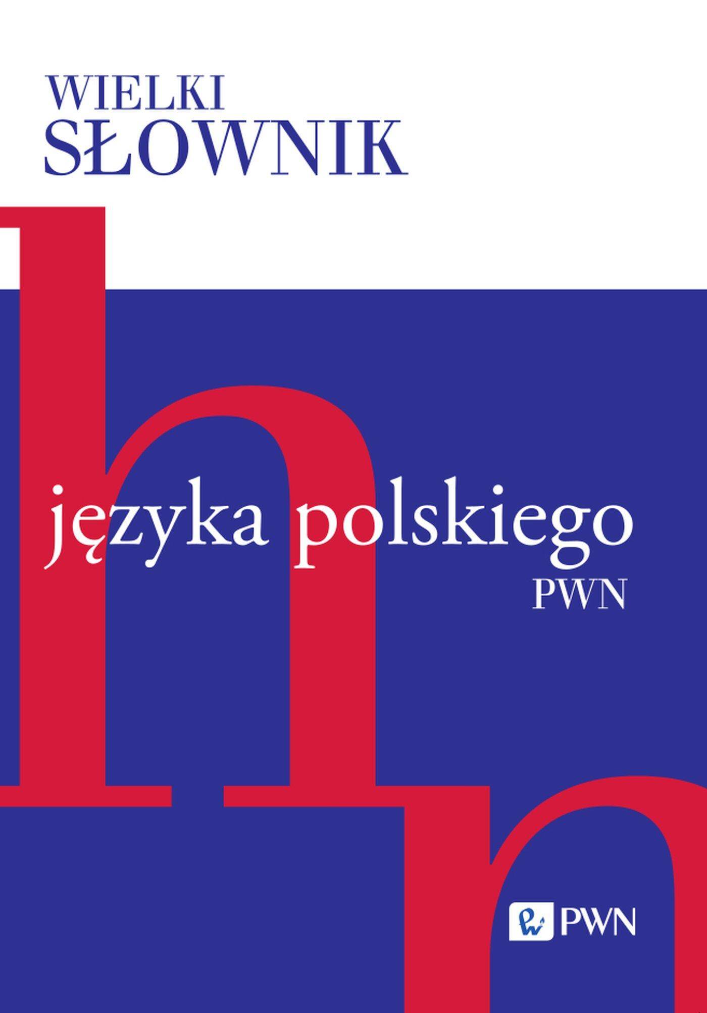 Wielki słownik języka polskiego PWN Tom II