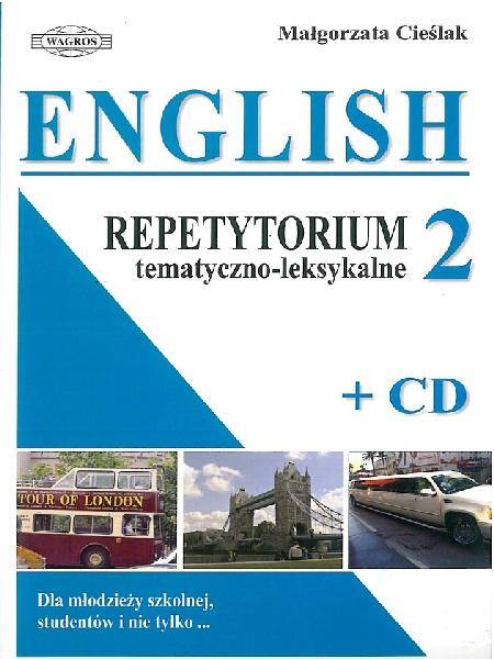 English 2. Repetytorium tematyczno - leksykalne z płytą CD