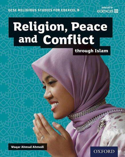 Edexcel GCSE Religious Studies B: Religion, Peace and Conflict Through Islam Student Book