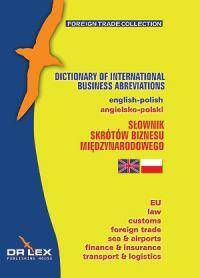 Słownik skrótów biznesu międzynarodowego angielsko - polski
