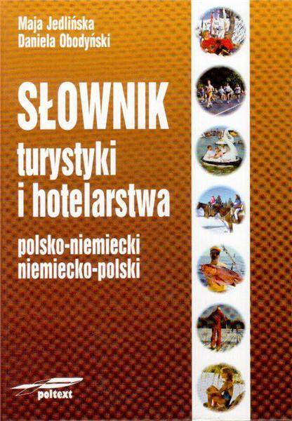 Słownik turystyki i hotelarstwa polsko - niemiecki, niemiecko - polski