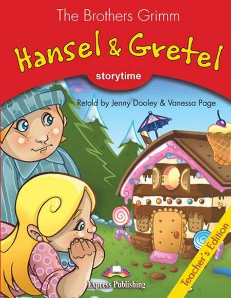 Hansel & Gretel Teacher’s Edition