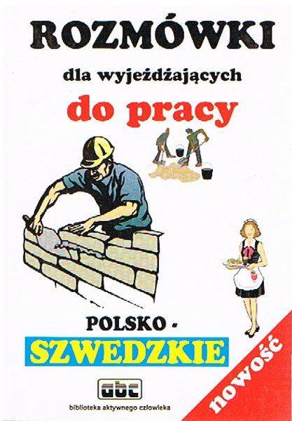 Rozmówki dla wyjeżdżających do pracy polsko-szwedzkie (Zdjęcie 1)