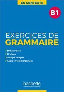En Contexte: Exercices de grammaire B1 Podręcznik +klucz odpowiedzi