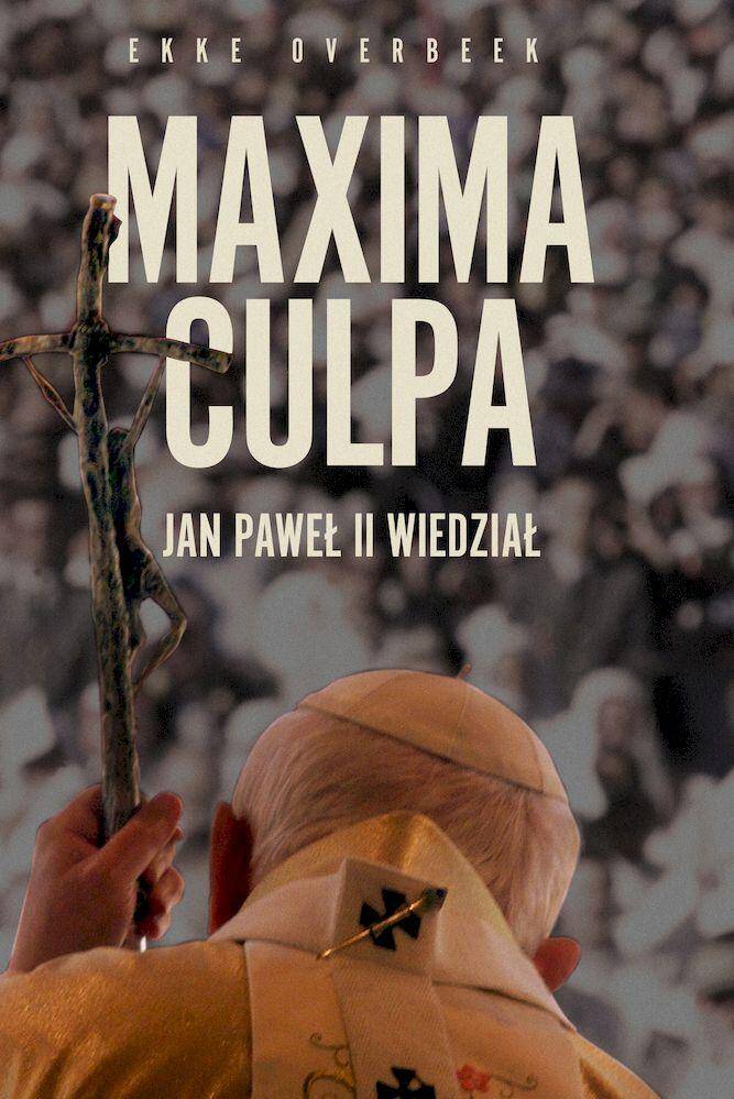 Maxima Culpa. Jan Paweł II wiedział (Zdjęcie 1)