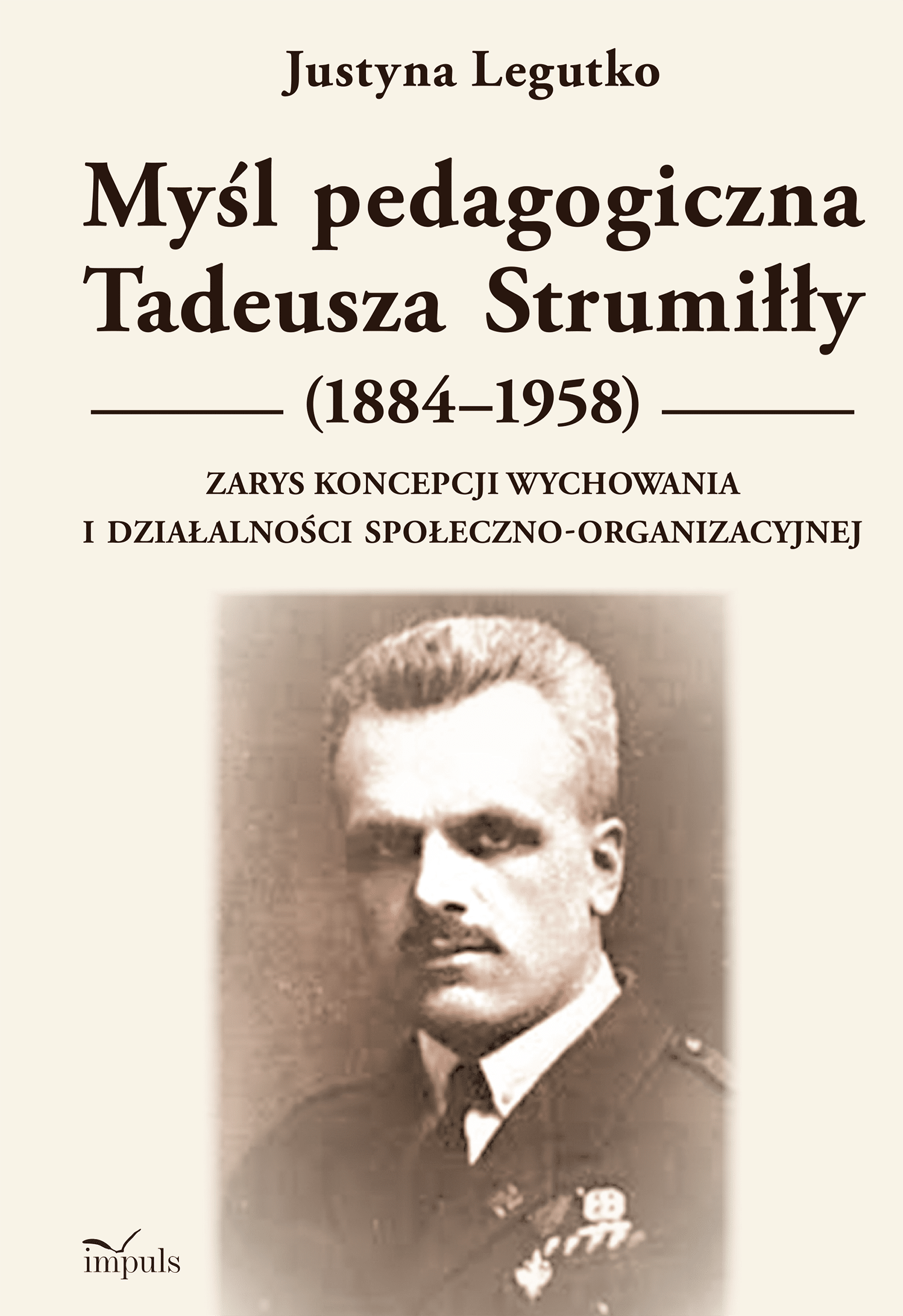 111 Myśl pedagogiczna Tadeusza Strumiłły (1884–1958) Zarys koncepcji wychowania i działalności społ