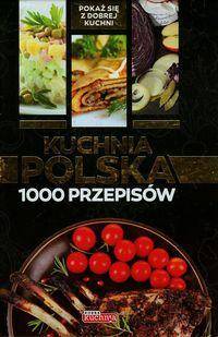 Polska Kuchnia 1000 Przepisów