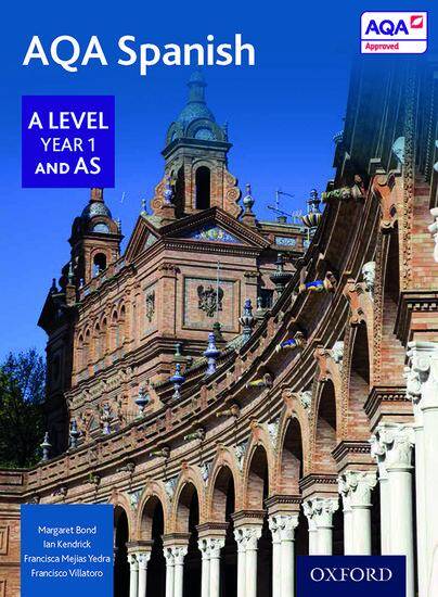 AQA A Level Spanish: AS/A Level Year 1 Student Book