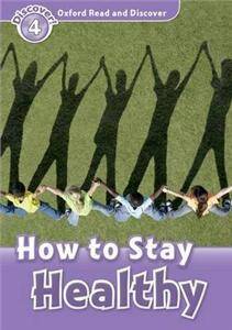 Oxford Read and Discover 4 How to Stay Healthy