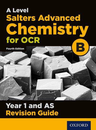 A Level Salters Advanced Chemistry for OCR B: Year 1/AS Revision Guide