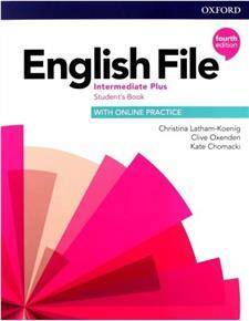 English File Fourth Edition Intermediate Plus Student's Book with Online Practice (podręcznik czwarta edycja, 4th/fourth ediition)