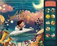 Allegro : A Musical Journey Through 11 Musical Masterpieces