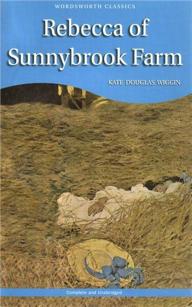 Rebecca of Sunnybrook Farm/ Kate Douglas Smith Wiggin