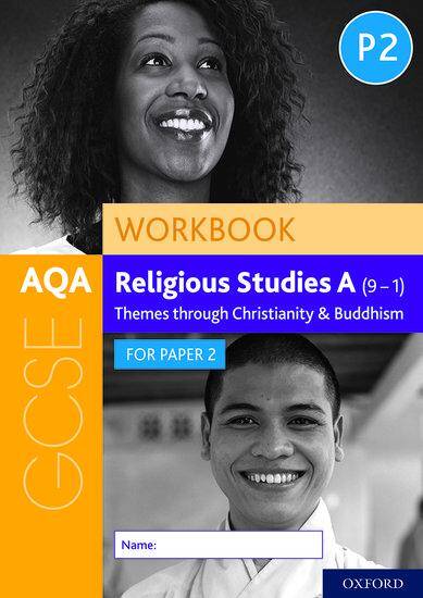 AQA GCSE Religious Studies A: Christianity & Buddhism Workbook: Paper 2 Themes
