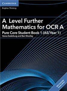 A Level Further Mathematics for OCR A Pure Core Student Book 1 (AS/Year 1) with Cambridge Elevate Edition (2 Years)
