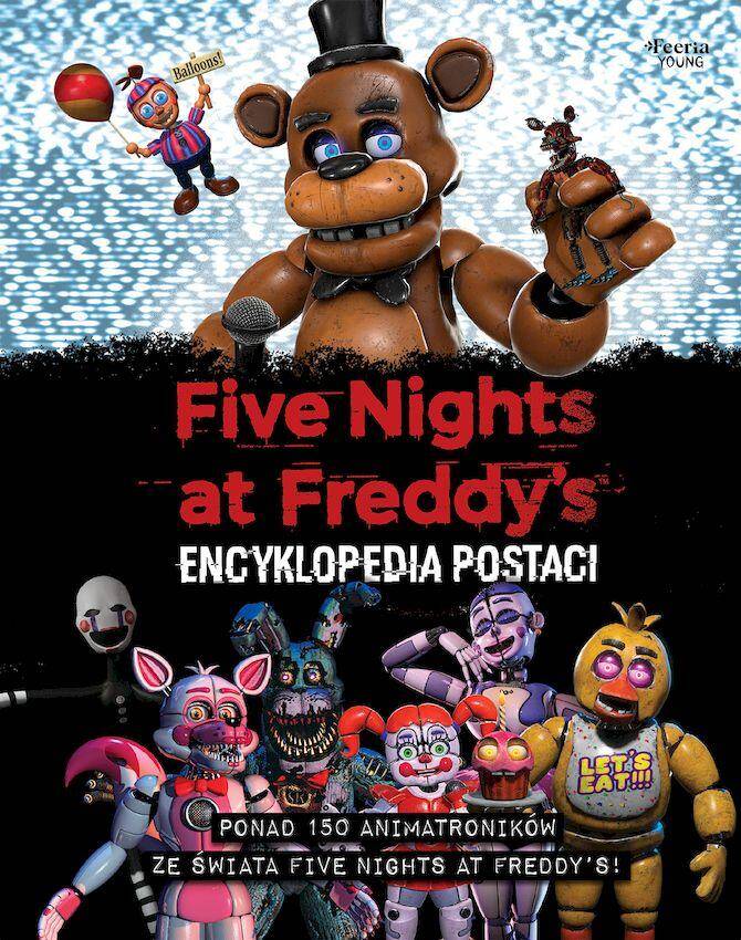 Encyklopedia postaci. Five Nights at Freddy's