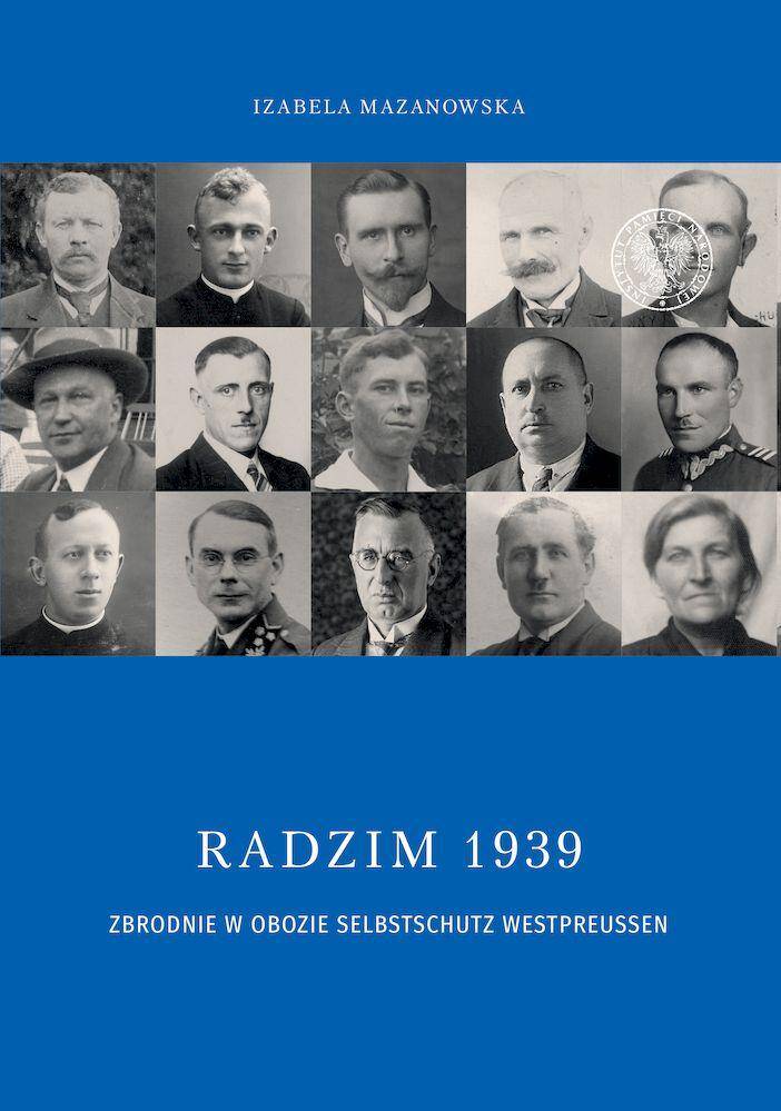 Radzim 1939. Zbrodnie w obozie Selbschutz Westpreusen