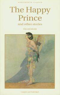 The Happy Prince & Other Stories/Oscar Wilde