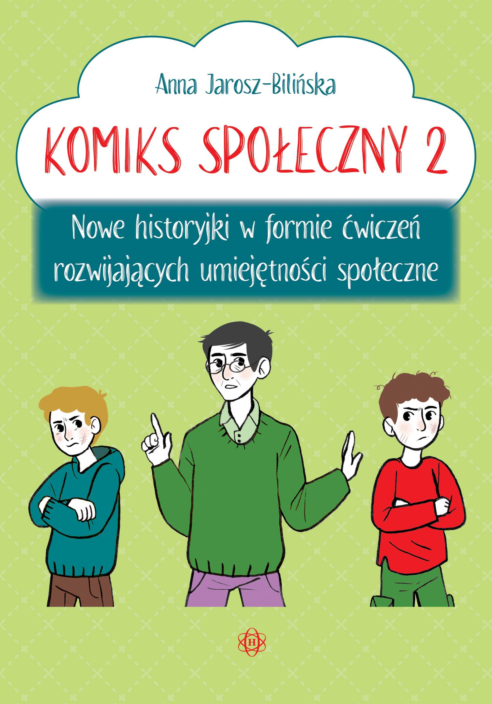 Komiks społeczny 2. Nowe historyjki w formie ćwiczeń rozwijających umiejętności społeczne