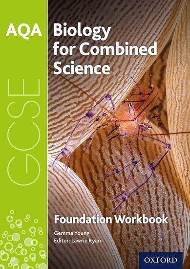 AQA GCSE Biology for Combined Science: Trilogy Foundation Workbook