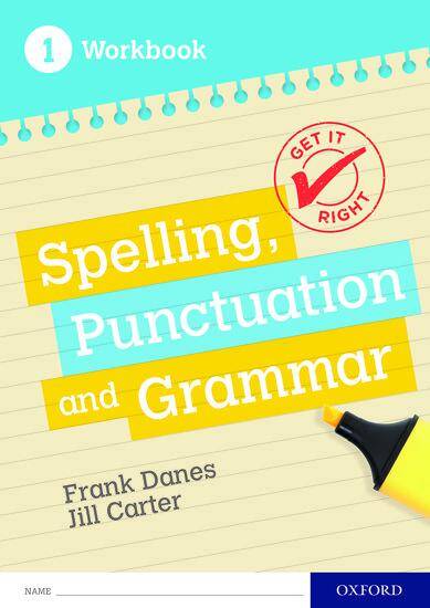 Get It Right: Spelling Punctuation and Grammar - Workbook 1