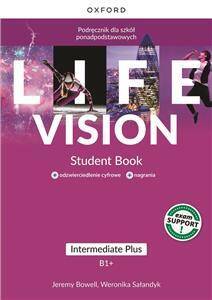 Life Vision Intermediate Plus. B1+ Podręcznik + e-book + multimedia