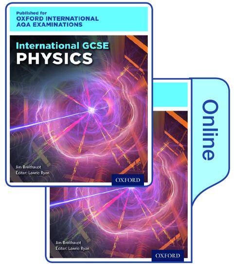 International GCSE Physics for Oxford International AQA Examinations: Print & Online Textbook Pack