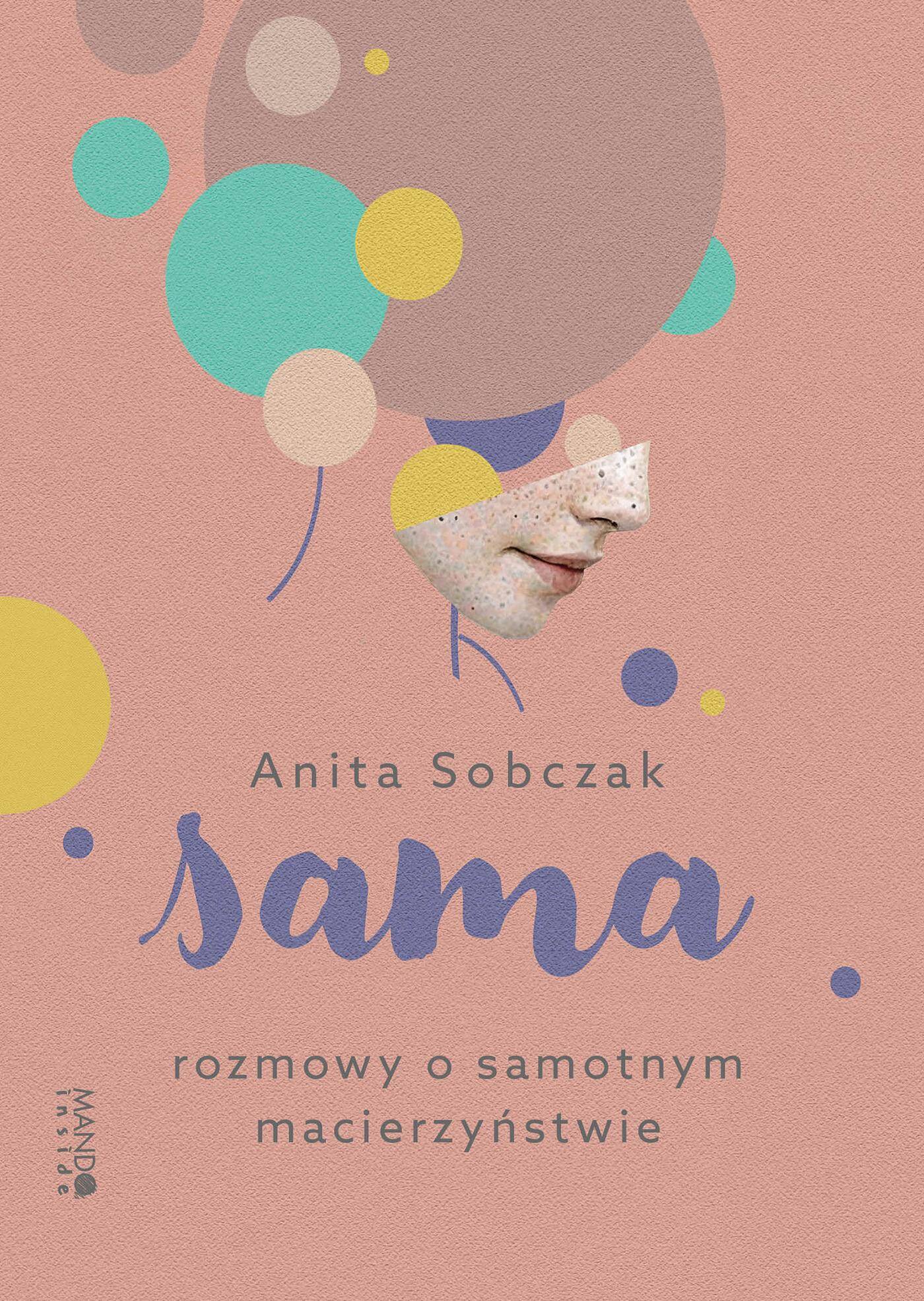 Sama Rozmowy o samotnym macierzyństwie. Rozmowy o samotnym macierzyństwie