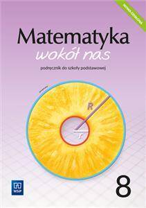 Matematyka wokół nas 8. Podręcznik