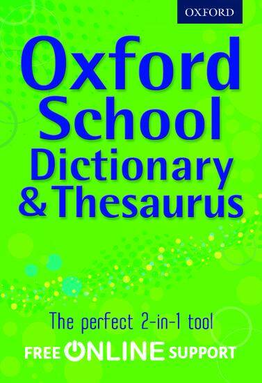 Oxford School Dictionary&Thesaurus with Online support 2012