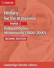 History for the IB Diploma: Paper 2: Independence Movements Cambridge Elevate edition (2Yr)