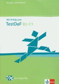 Mit Erfolg zum TestDaF B2-C1 Ubungs- und Testbuch mit 2 CD