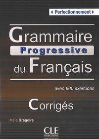 Grammaire progressive du francais  perfectionnement avec 600 exercices corriges
