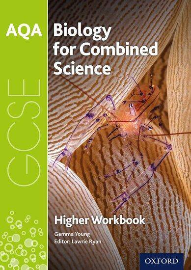 AQA GCSE Biology for Combined Science: Trilogy Higher Workbook