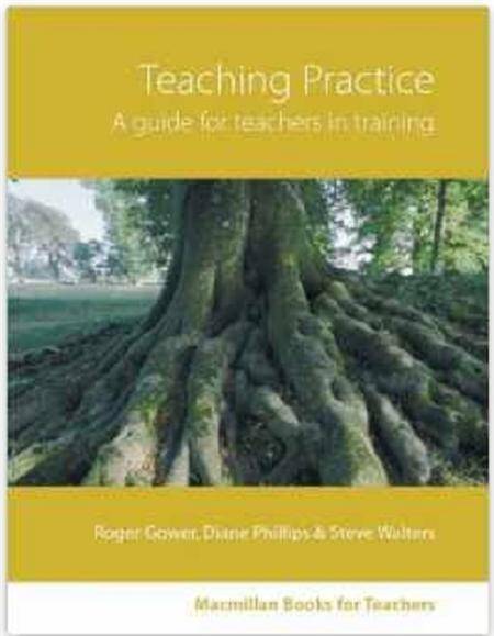 Teaching Practice a guide for teachers in training