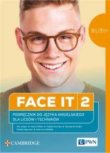 Face It 2 Podręcznik do języka angielskiego dla liceów i techników B1/B1+