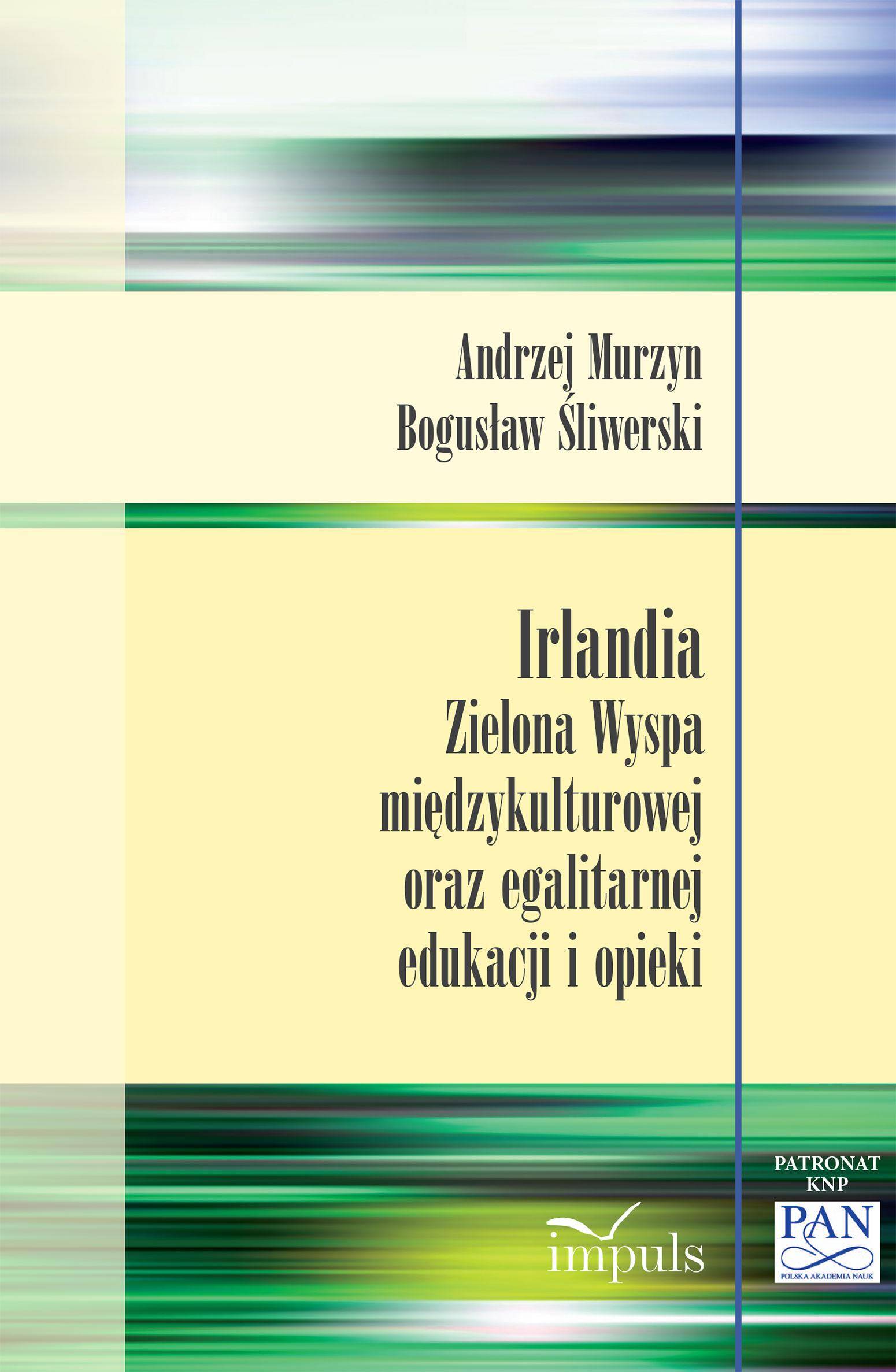 Irlandia Zielona Wyspa międzykulturowej oraz egalitarnej edukacji i opieki