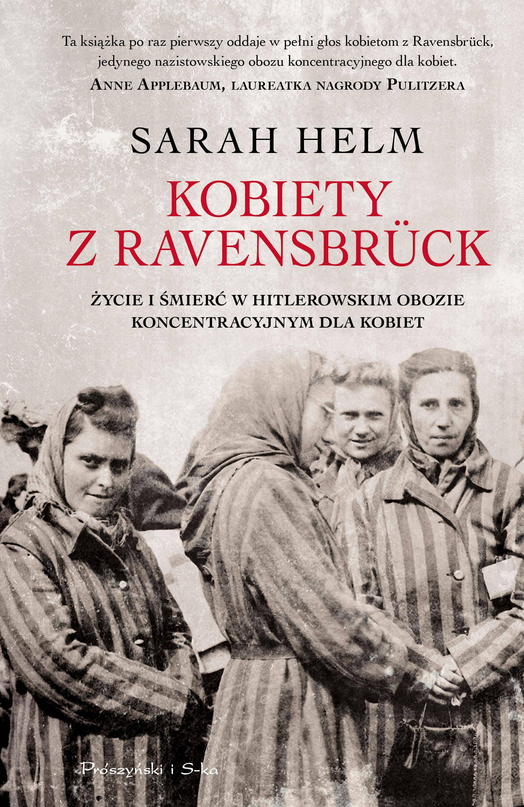 Kobiety z Ravensbruck życie i śmierć w hitlerowskim obozie koncentracyjnym dla kobiet