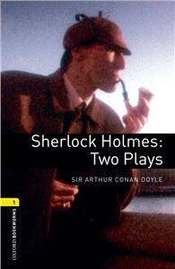 OBL 2E 1 Sherlock Holmes:Two Plays