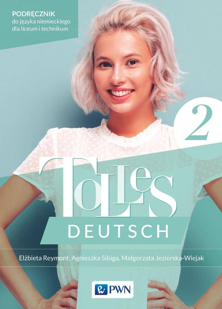 Tolles Deutsch 2. Podręcznik do języka niemieckiego dla liceum i technikum