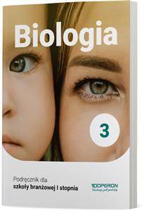 Biologia 3. Podręcznik. Szkoła branżowa. Szkoła ponadpodstawowa (PP)